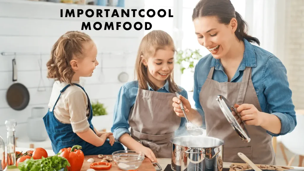 importantcool momfood